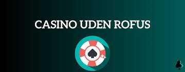 Betting Uden Rufus En Guide til Sikker Spiloplevelse Betting Uden Rufus En Guide til Sikker Spiloplevelse